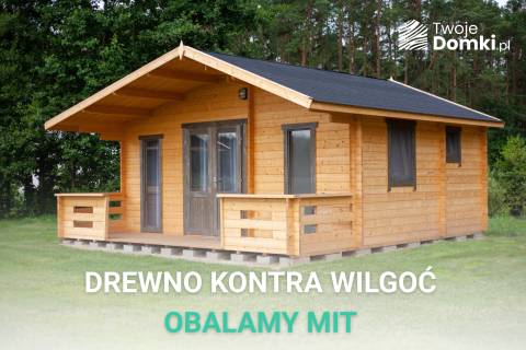Dlaczego drewno nie boi się wilgoci? Obalamy najpopularniejszy mit o domach drewnianych